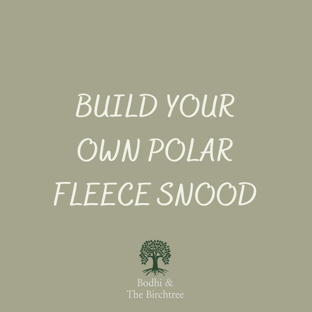Build Your Own Polar Fleece Snood - Bodhi & The Birchtree